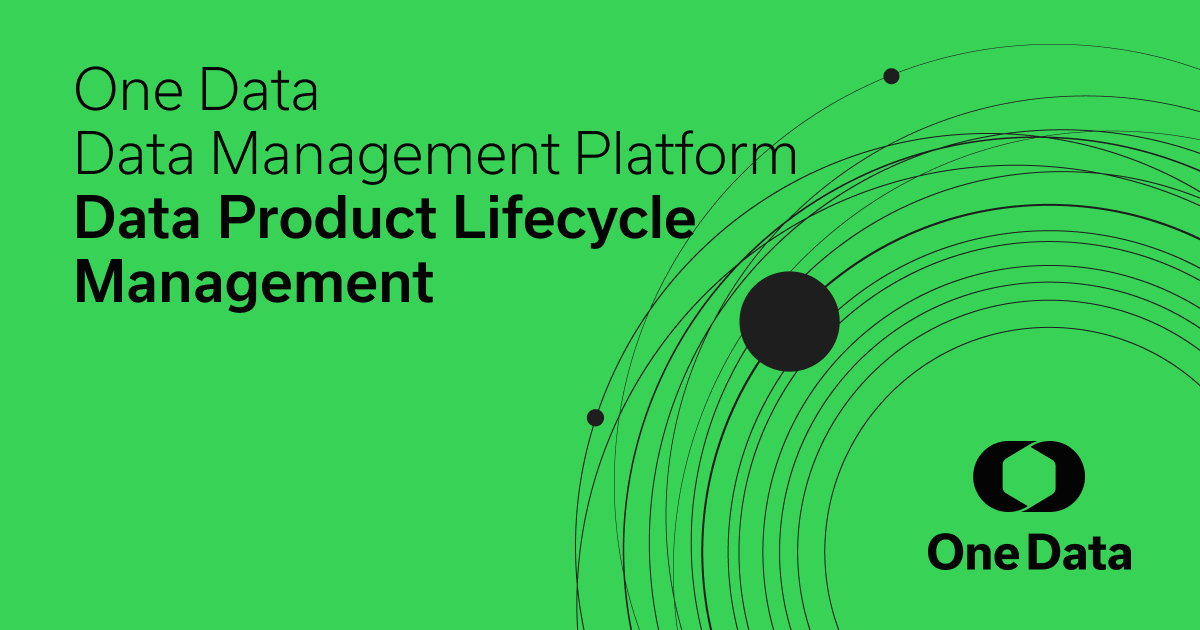Data Product Lifecycle Management | One Data